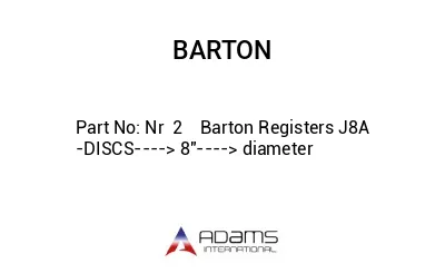 Nr  2    Barton Registers J8A    -DISCS----> 8"----> diameter
