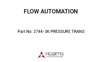 2744-3K PRESSURE TRANS