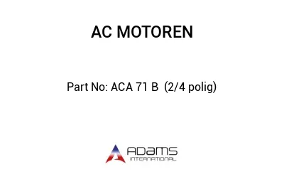 ACA 71 B  (2/4 polig)