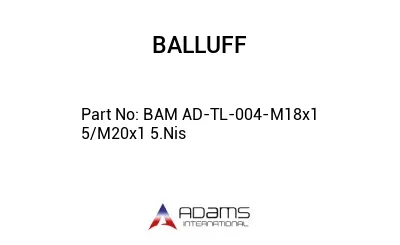 BAM AD-TL-004-M18x1	5/M20x1	5.Nis							