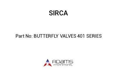 BUTTERFLY VALVES 401 SERIES