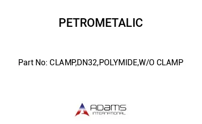 CLAMP,DN32,POLYMIDE,W/O CLAMP