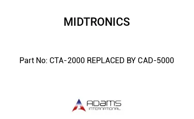 CTA-2000 REPLACED BY CAD-5000