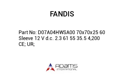 D07A04HWSA00 70x70x25 60 Sleeve 12 V d.c. 2.3 61 55 35.5 4,200 CE; UR;