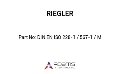 DIN EN ISO 228-1 / 567-1 / M