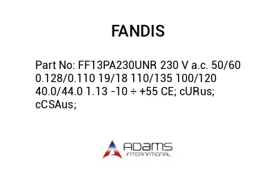 FF13PA230UNR 230 V a.c. 50/60 0.128/0.110 19/18 110/135 100/120 40.0/44.0 1.13 -10 ÷ +55 CE; cURus; cCSAus;