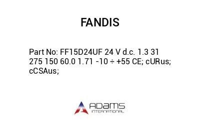 FF15D24UF 24 V d.c. 1.3 31 275 150 60.0 1.71 -10 ÷ +55 CE; cURus; cCSAus;