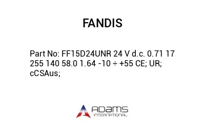 FF15D24UNR 24 V d.c. 0.71 17 255 140 58.0 1.64 -10 ÷ +55 CE; UR; cCSAus;