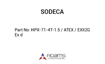 HPX-71-4T-1.5 / ATEX / EXII2G Ex d