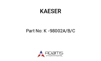 K -98002A/B/C