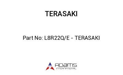 L8R22Q/E - TERASAKI