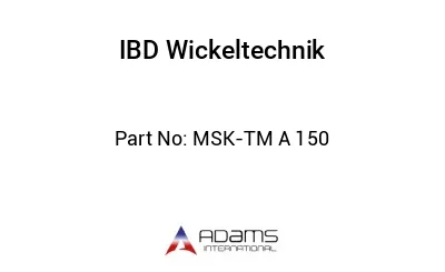 MSK-TM A 150