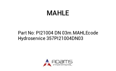 PI21004 DN 03m.MAHLEcode Hydroservice 357PI21004DN03