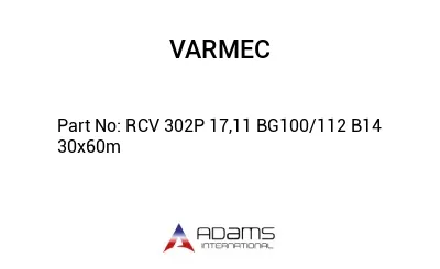 RCV 302P 17,11 BG100/112 B14 30x60m