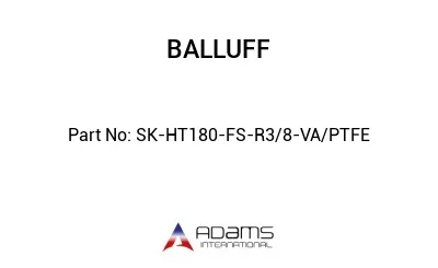 SK-HT180-FS-R3/8-VA/PTFE									